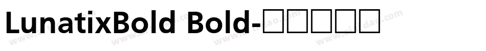 LunatixBold Bold字体转换